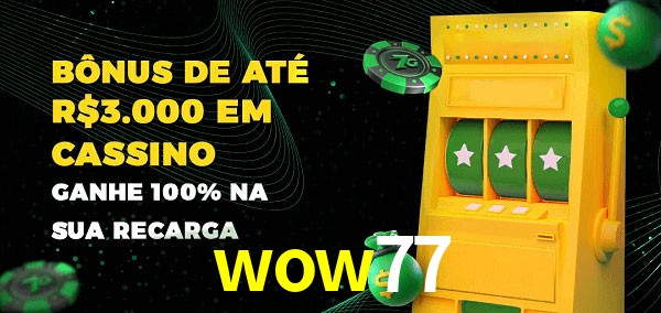 wow77 melhor bônus de depósito